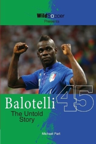 Cover of Balotelli - The Untold Story