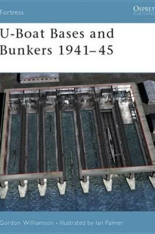 Cover of U-Boat Bases and Bunkers 1941-45
