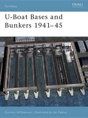 Book cover for U-Boat Bases and Bunkers 1941-45