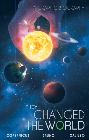 Book cover for They Changed the World: Copernicus-Bruno-Galileo
