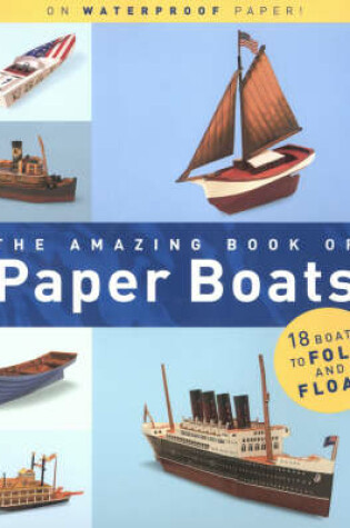 Cover of The Amazing Book of Paper Boats