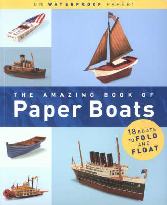 Book cover for The Amazing Book of Paper Boats