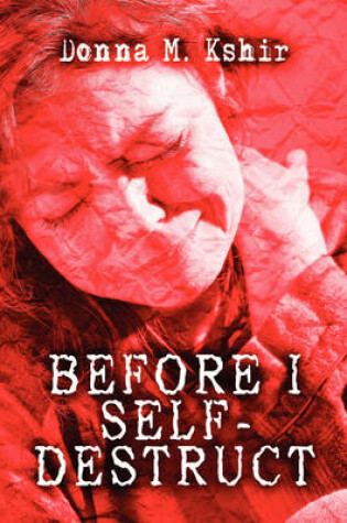 Cover of Before I Self-Destruct