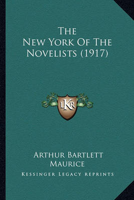 Book cover for The New York of the Novelists (1917) the New York of the Novelists (1917)