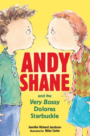 Cover of Andy Shane and the Very Bossy Dolores Starbuckle