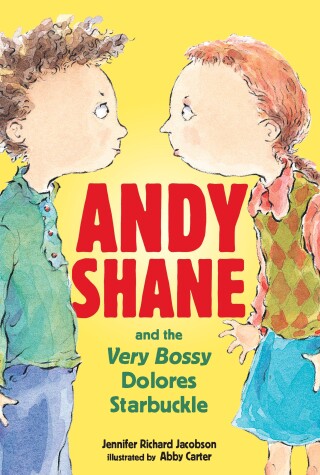 Cover of Andy Shane and the Very Bossy Dolores Starbuckle