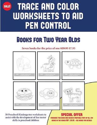 Cover of Books for Two Year Olds (Trace and Color Worksheets to Develop Pen Control)