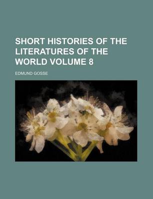 Book cover for Short Histories of the Literatures of the World Volume 8