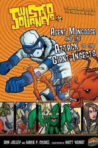 Cover of Twisted Journeys 15: Agent Mongoose and the Attack of the Giant Insects