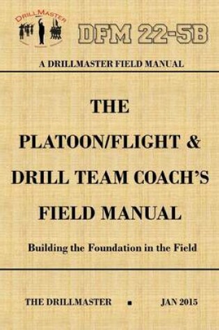 Cover of Drillmaster's Drill Team Coach's Field Manual
