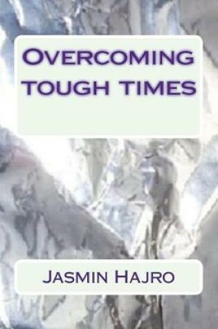 Cover of Overcoming tough times