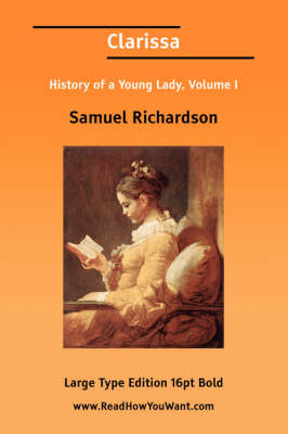 Book cover for Clarissa History of a Young Lady, Volume I (Large Print)