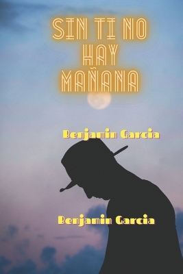Book cover for Sin Ti No Hay Ma�ana