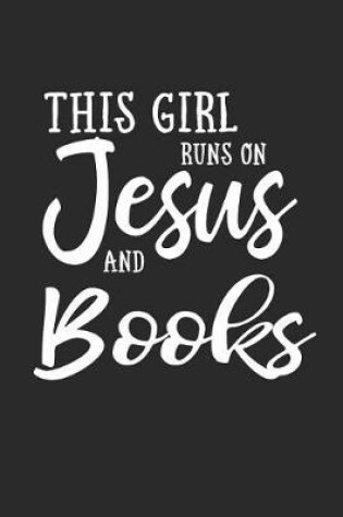 Cover of This Girl Runs on Jesus and Books