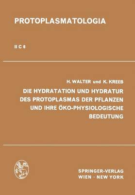 Book cover for Die Hydratation Und Hydratur Des Protoplasmas Der Pflanzen Und Ihre OEko-Physiologische Bedeutung