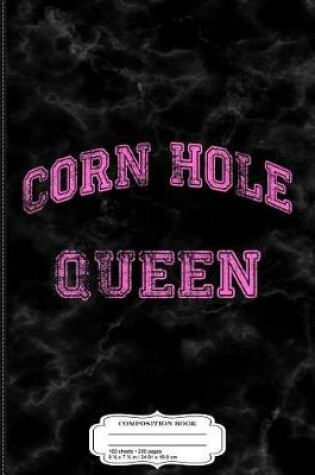 Cover of Vintage Corn Hole Queen Composition Notebook