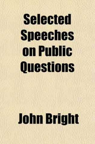 Cover of Selected Speeches on Public Questions