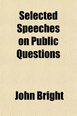 Book cover for Selected Speeches on Public Questions