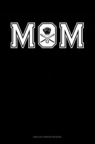 Cover of Mom (With Baseball Graphics)