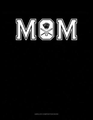 Book cover for Mom (With Baseball Graphics)