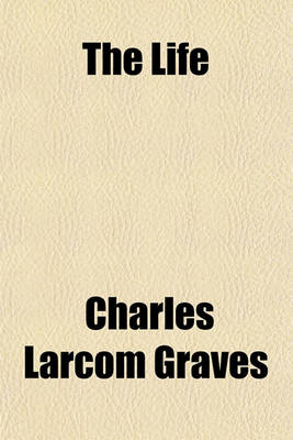 Book cover for The Life & Letters of Sir George Grove, Hon. D.C.L. (Durham), Hon. LL.D. (Glasgow), Formerly Director of the Royal College of Music; By Charles L. Graves