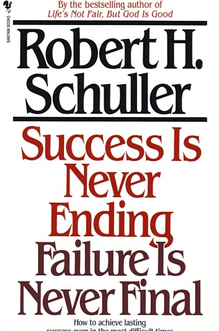 Cover of Success Is Never Ending, Failure Is Never Final