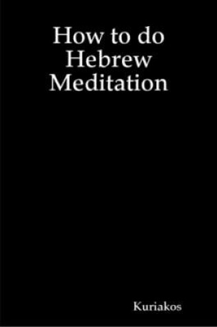 Cover of How to Do Hebrew Meditation