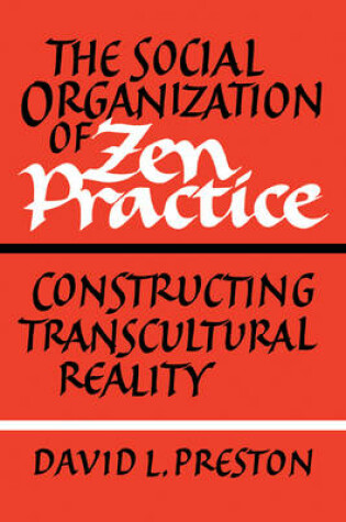 Cover of The Social Organization of Zen Practice