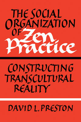 Book cover for The Social Organization of Zen Practice