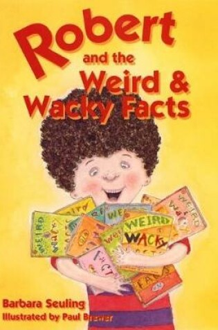 Cover of Robert and the Weird and Wacky Facts