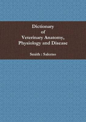 Book cover for Dictionary of Veterinary Anatomy, Physiology and Disease