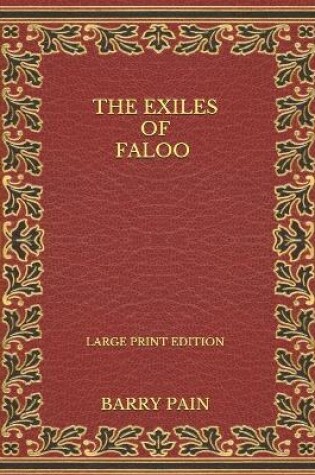 Cover of The Exiles of Faloo - Large Print Edition