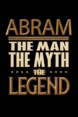 Book cover for Abram The Man The Myth The Legend