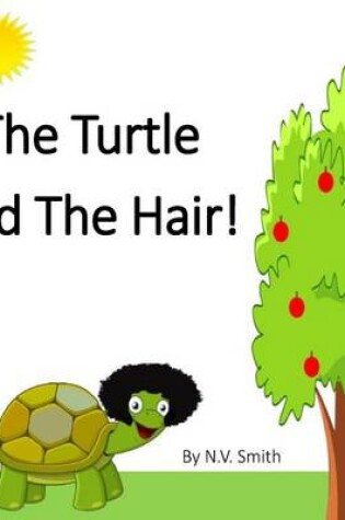 Cover of The Turtle and the Hair!