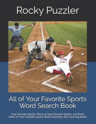 Book cover for All of Your Favorite Sports Word Search Book