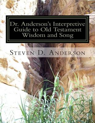 Book cover for Dr. Anderson's Interpretive Guide to Old Testament Wisdom and Song