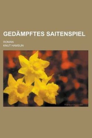Cover of Gedampftes Saitenspiel; Roman