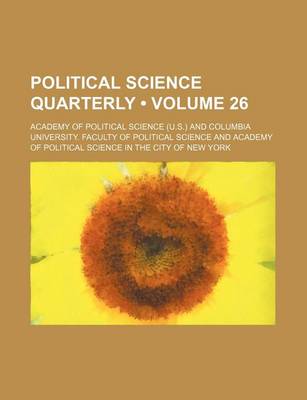 Book cover for Political Science Quarterly (Volume 26)