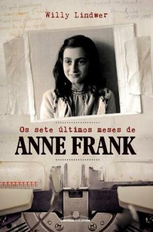 Cover of Os sete últimos meses de Anne Frank