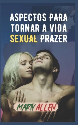 Book cover for Aspectos Para Tornar a Vida Sexual Prazer