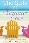 Book cover for The Girls of Summer Cove (A feel good beach read)