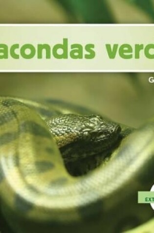 Cover of Anacondas Verdes (Green Anacondas) (Spanish Version)