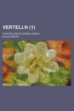 Cover of Vertelln; Plattdeutsche Erzahlungen (1 )