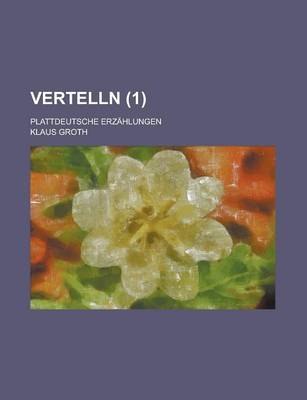Book cover for Vertelln; Plattdeutsche Erzahlungen (1 )