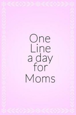Cover of One Line a Day for Moms