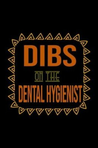 Cover of Dibs on the Dental Hygienist