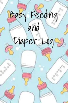 Book cover for Baby Feeding and Diaper Log