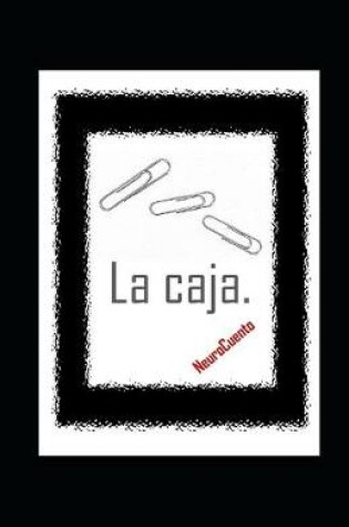 Cover of La caja. NeuroCuento.