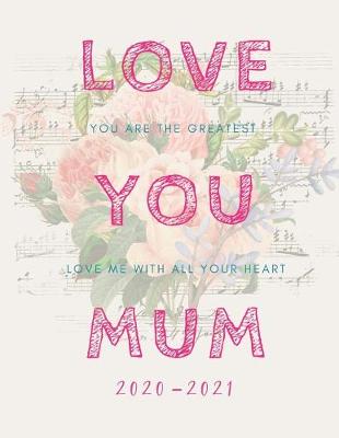 Book cover for Love You Mom 2020-2021 2 Year Planner