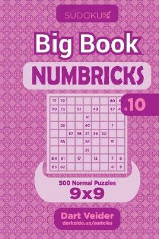 Cover of Sudoku Big Book Numbricks - 500 Normal Puzzles 9x9 (Volume 10)
